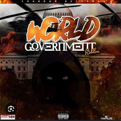 World Government Riddim Mixed By