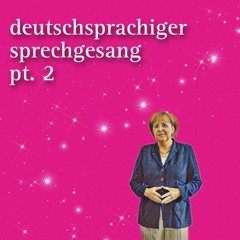 deutschsprachiger sprechgesang part 2