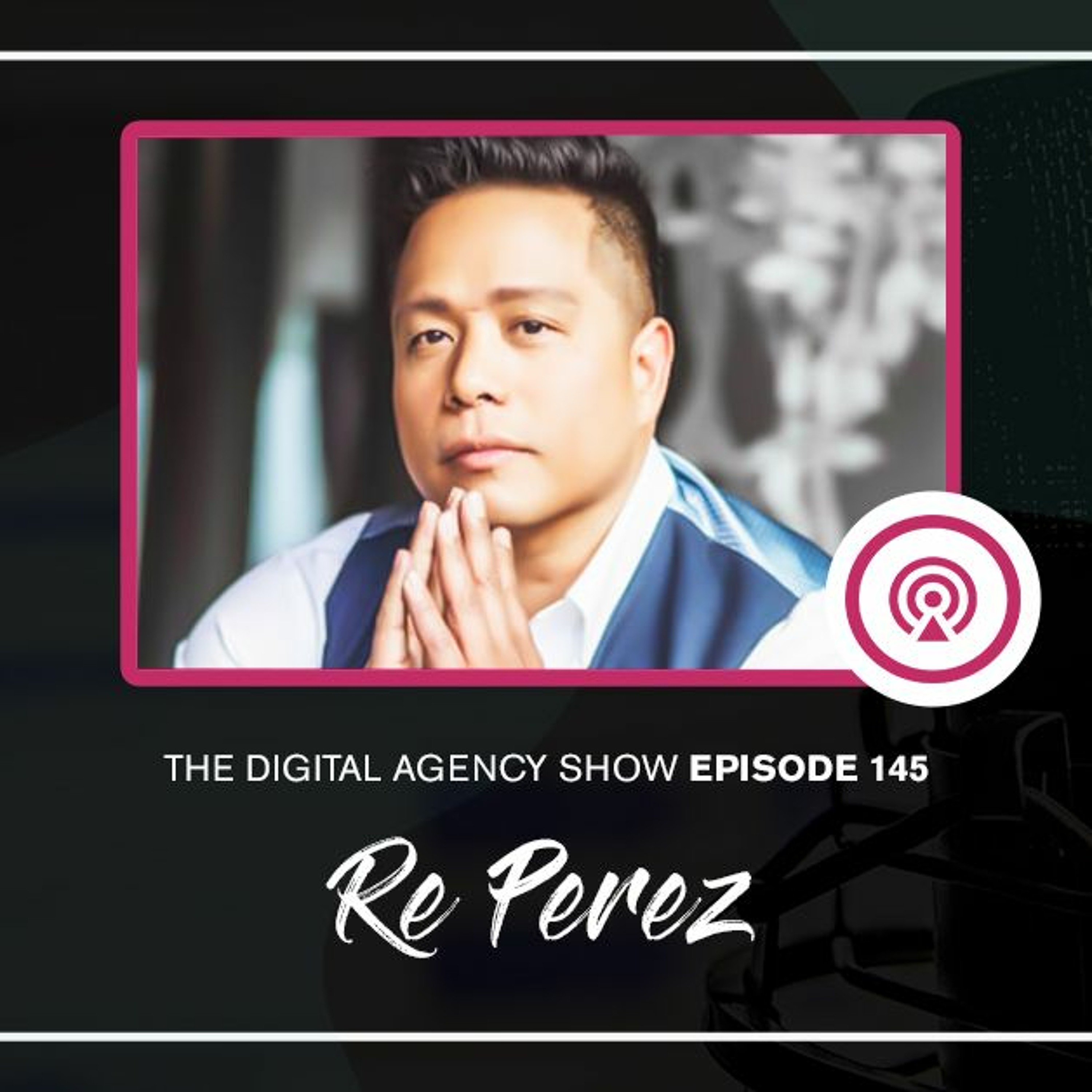 145: How to make your brand more genuinely authentic with Re Perez