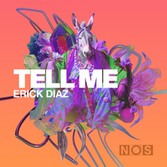 Premiere: Erick Diaz - Tell Me | NOS Recordings