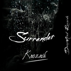 Kroznik - Surrender (Original Mix)
