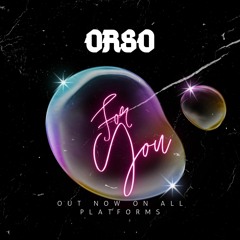 OrsO - For You (Original Mix)