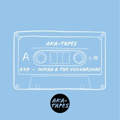 aka-tape no 249 by Inkaa & the Vulvarinas