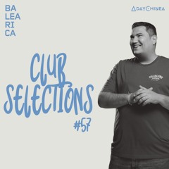 Club Selections 057 (Balearica Radio)