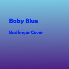 Baby Blue - (Badfinger cover with Jamie Terrill)
