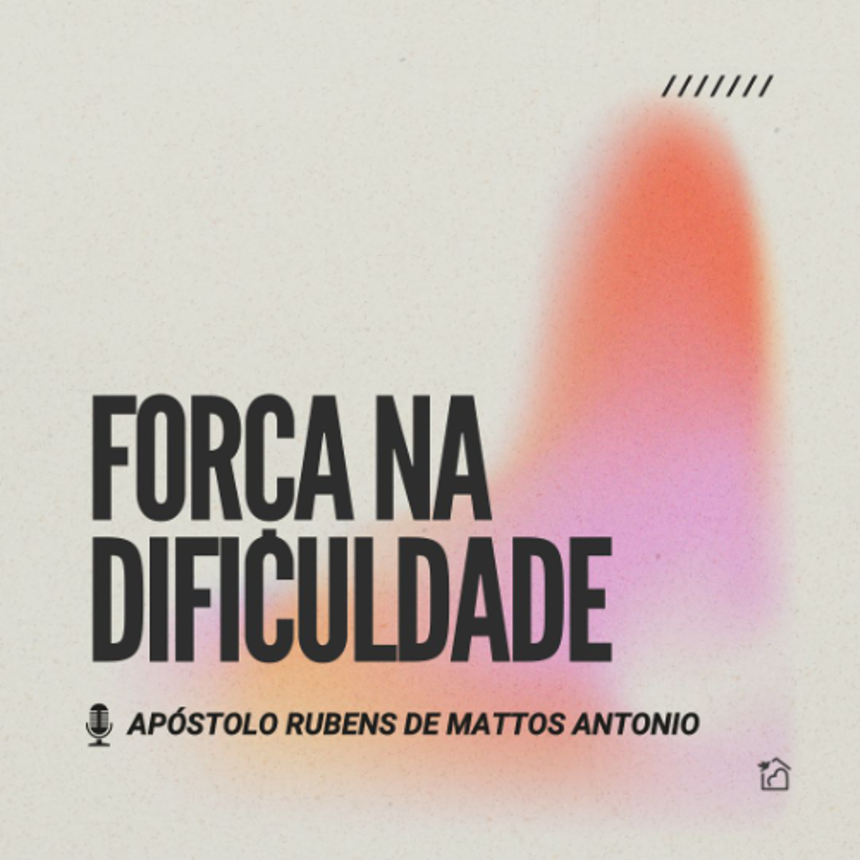 Força na Dificuldade - AP Rubens de Mattos Antonio 30/10/2025 episode artwork