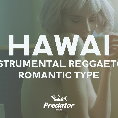 Stream Instrumental Reggaeton Romantico 2020 Uso Libre - HAWAI by Predator  Beats | Listen online for free on SoundCloud