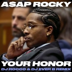 A$AP Rocky - Your Honor (Don't Be Dumb) (DJ ROCCO & DJ EVER B Remix)  *CLICK BUY FOR FULL VERSION*