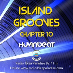 Island Grooves CHAPTER 10 @ Radio Ibiza Paradise