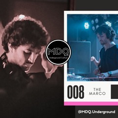 MDQ | Underground Culture .008. THE MARCO