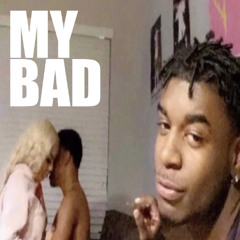 my bad ft.quintinn