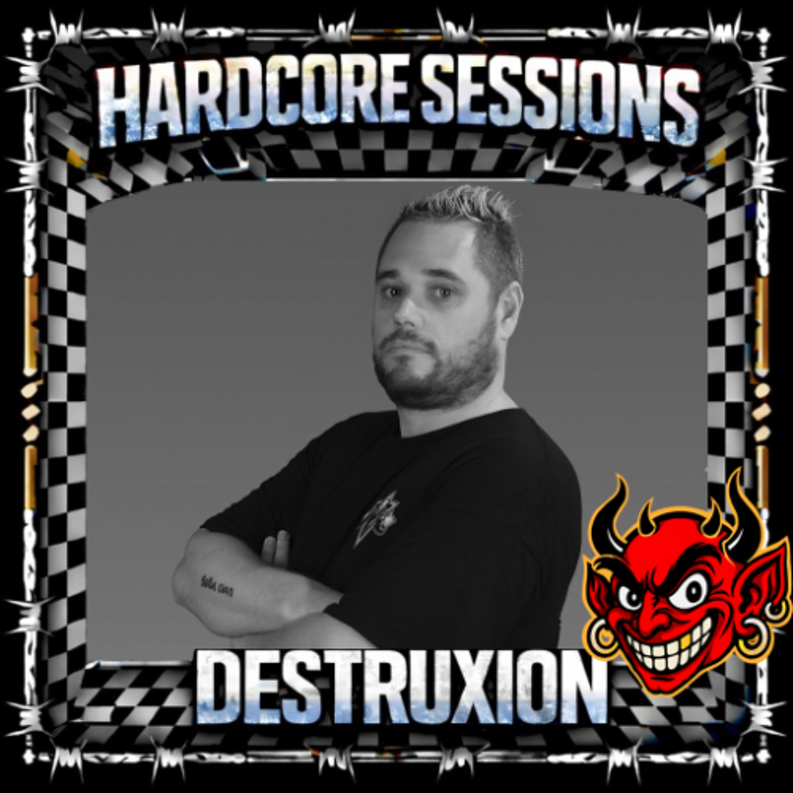 HARDCORE SESSIONS #.007 DESTRUXION episode artwork