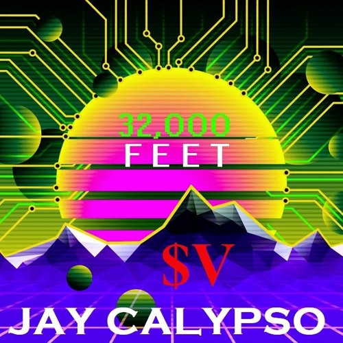 32,000 FEET (feat. Jay Calypso) - $upaVillian (prod. Daisy Dukes)