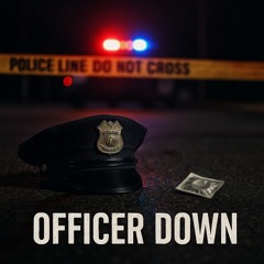 OFFICER DOWN