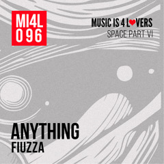 Fiuzza - Anything (Original Mix) [Music is 4 Lovers] [MI4L.com]