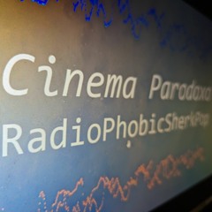 Cinema Parodoxo (mad long synth wigout) - RadioPhobicSherkPop