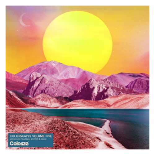 Colorscapes Volume Five, Part One - Mixed by PRAANA