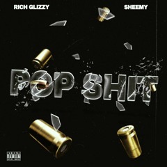 Pop Shit (feat. Rich Glizzy)
