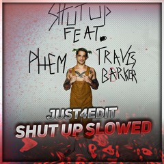 Tyler Posey  Shut Up feat Phem  Travis Barker (Slowed + Reverb)