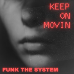 Keep on movin
