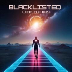 Blacklisted - Lead The Way FREE DOWNLOAD