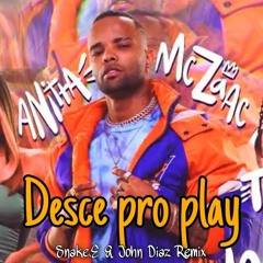 MC Zaac, Anitta, Tyga - Desce pro play (Snake.E & John Diaz Remix) Preview