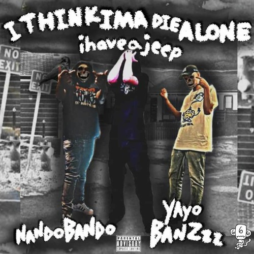 i think ima die alone w/ Nando Bando & Yayo BanZzz (prod. typical)