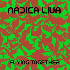 Nadica Liva - Flying Together