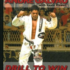 ACCESS KINDLE 📄 Drill to Win: 12 Months to Better Brazilian Jiu-Jitsu by  Andre Galv