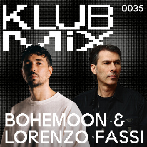 KLUB MIX 035 WITH BOHEMOON & LORENZO FASSI
