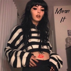Mean It (SoundCloud Exclusive)