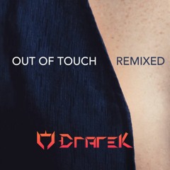 CUT  - Out Of Touch (DRAREK Remix)[UNMASTERED]