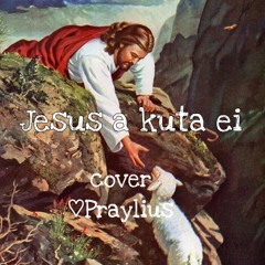 Jesus A Kuta ei🤍 Praylius