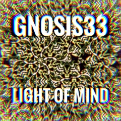 GNOSIS33 - Light Of Mind