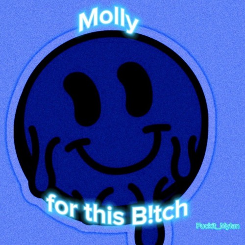 Molly For This B!tch (prod. DUOFACIES)