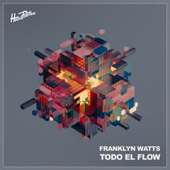 Franklyn Watts - Todo El Flow [HP187]