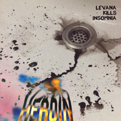 Heroin LANA DEL REY X LEVANA KILLS INSOMNIA
