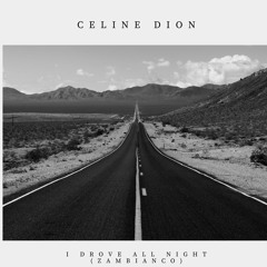 Celine D. - Drove All Night (Zambianco)2021
