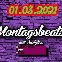 Montagsbeats 01.03.2021 w/Andytea