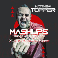 Hangover x No Tears - Taio Cruz vs GT_Ofice & Matthew Topper (Matthew Topper Mashup / Remix)