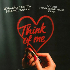 HUGEL, David Guetta, Kehlani, Daecolm - Think Of Me (COCORO Remix)