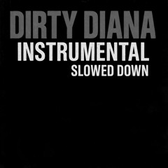 Dirty Diana (AT mixxx Slowed)