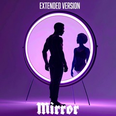 Mirror (Ext Version)