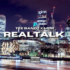 Real Talk - Tee x MDR.mp3