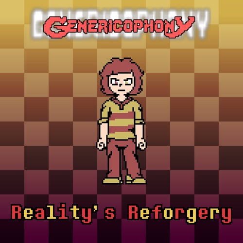 [Genericophony] Reality's Reforgery