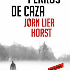 FREE EBOOK 📌 Perros de caza (Cuarteto Wisting 2) (Spanish Edition) by  Jorn Lier Hor