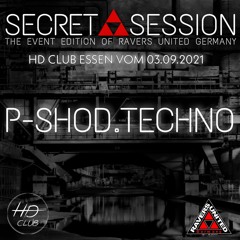 R.U.G. Secret Session | P-SHOD.TECHNO  | v. 03.09.2021 HD Club Essen