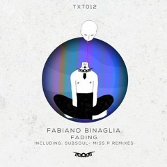 Fabiano Binaglia - "Fading" (Subsoul Remix)
