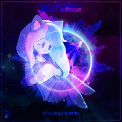 Desx & Zef Parisoto - Magic Mirror (Xylokill Remix) #NLY3