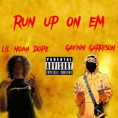 Lil Noah Dope - Run up on em (Ft Gavinn Garrison) [Prod.Curtes]